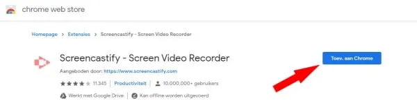 Chrome extensies toevoegen aan de Chrome browser. In ons geval de extensie Screencastify.